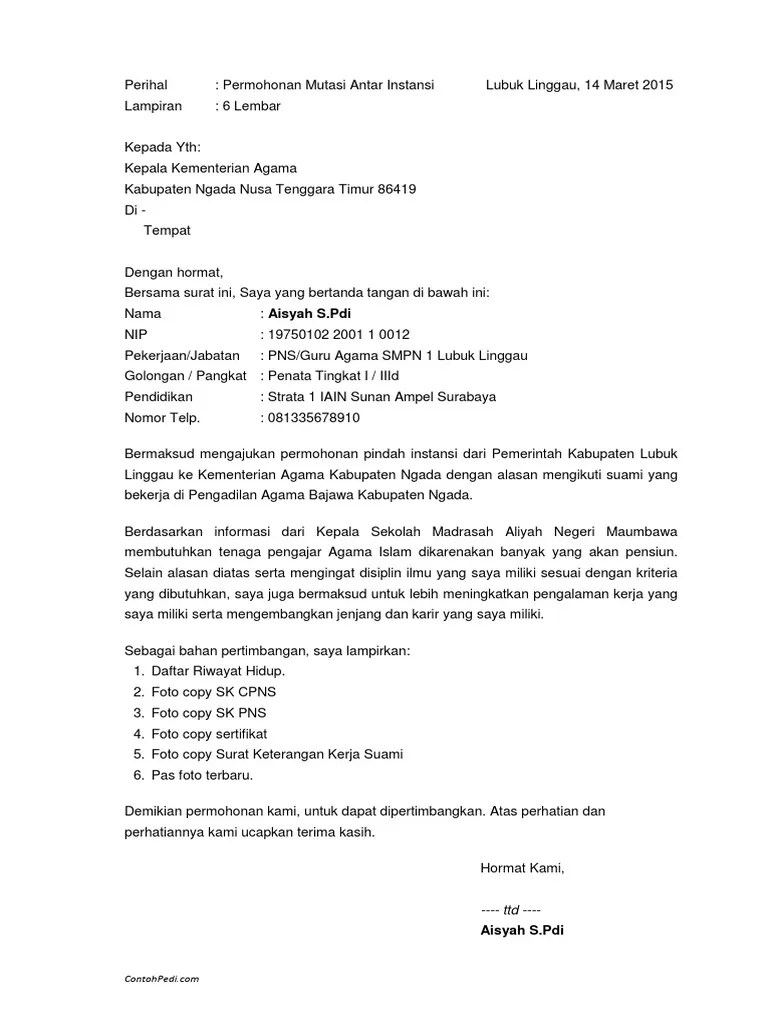 Setiap pns tidak sedikit yang ingin mengajukan mutasi baik itu disebabkan karena kejenuhan di tempat kerja yang lama, atau bisa juga mutasi karena ingin lebih dekat dengan keluarga. Contoh Surat Permohonan Izin Mutasi Antar Instansi Contohpedi C0m