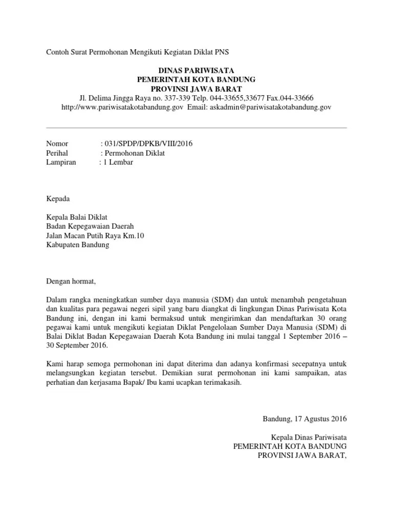 Dari sini bisa kita simpulkan jika surat permohonan itu merupakan surat yang dibuat dengan tujuan untuk meminta bantuan, permohonan izin, dan permohonan lainnya. Contoh Surat Permohonan Mengikuti Kegiatan Diklat PNS