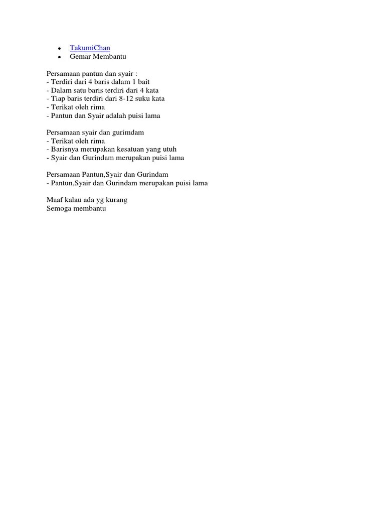 Memiliki tujuan untuk menyampaikan ajaran atau nasihat. Persamaan Gurindam Lisa