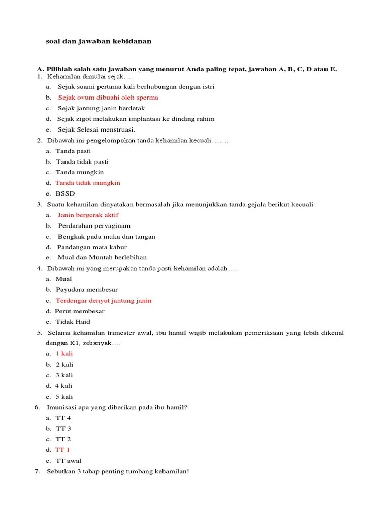 Soal ini sudah kakak susun sebanyak 45 soal yang terdiri dari 40 soal pilihan ganda dan 5 soal essay. Soal Dan Jawaban Kebidanan Pdf