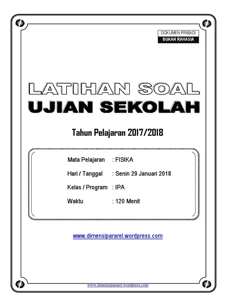 Menjelang pelaksanaan ujian sekolah berstandar nasional (usbn) tahun pelajaran 2018/2019 yang akan dimulai pada tanggal 30 maret 2019 ini, . Latihan Soal Usbn Fisika Pdf