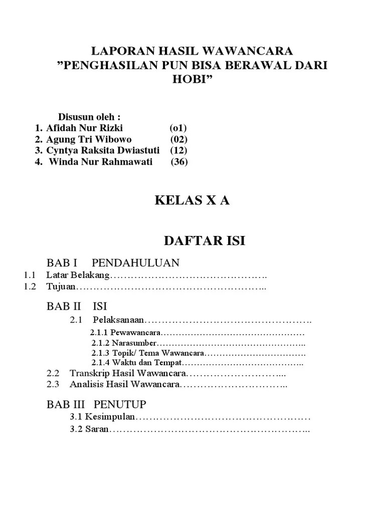 Hasil dan pembahasan dalam penelitian kualitatif agak sulit untuk dibedakan. Contoh Format Laporan Hasil Wawancara Nusagates
