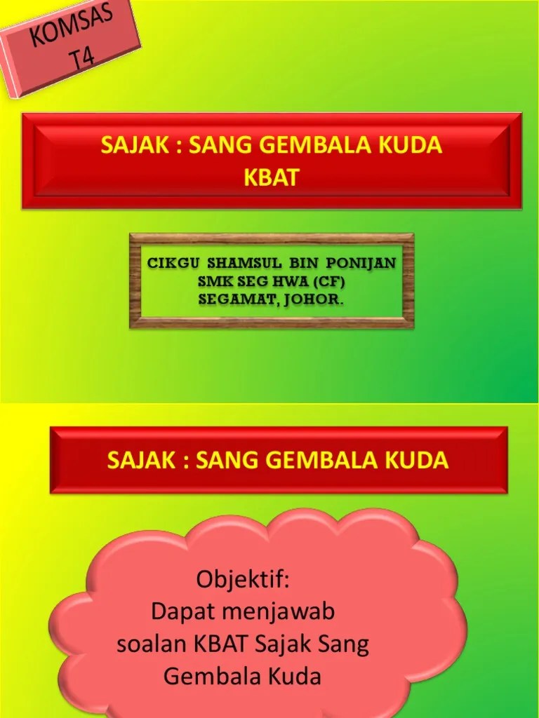 Di hari anugerah kecemerlangan smk sri muda 2013. Sajak: Sang Gembala Kuda soalan KBAT