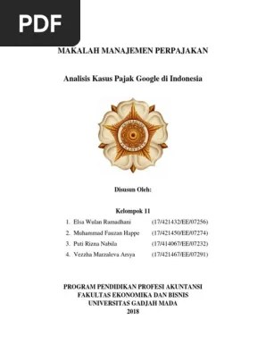 Tugas 1 Analisis Kasus Pajak Google Di Indonesia Pdf Ditjen Pajak selaku otoritas pajak di Indonesia akan membawa kasus pajak Google ini ke ranah penyidikan tindak pidana perpajakan.