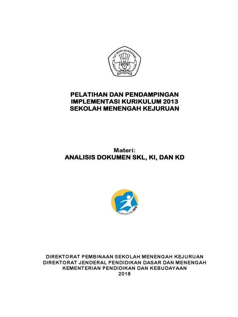 Mengidentifikasi keterampilan yang perlu dikembangkan. 02-Analisis Dokumen SKL, KI Dan KD