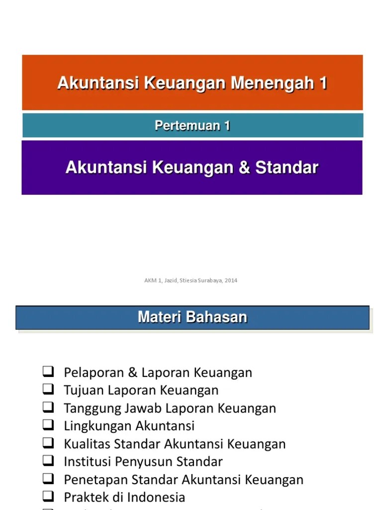 1984 dan mengkodifikasikannya dalam buku standar akuntansi keuangan. Akm1 1 Akuntansi Keuangan Pdf