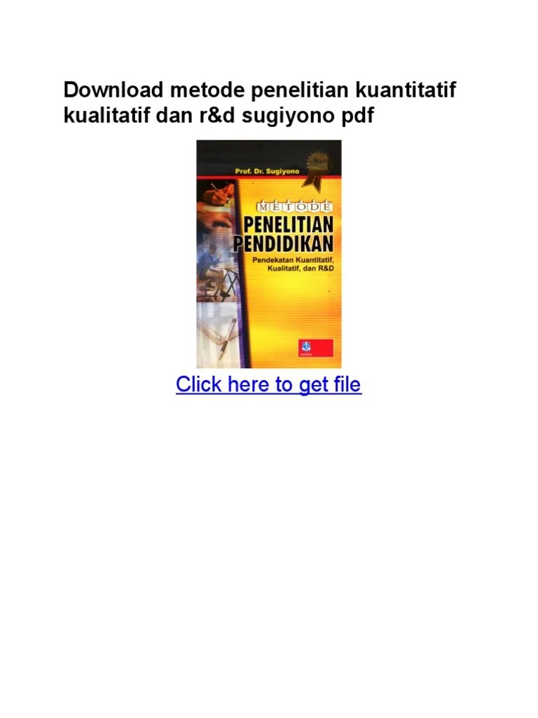 Rp 55.000 / exemplar buku ini mengemukakan tiga metode penelitian, yaitu kuantitatif. Metode Penelitian Kuantitatif Kualitatif Dan R D Sugiyono Pdf Pdf