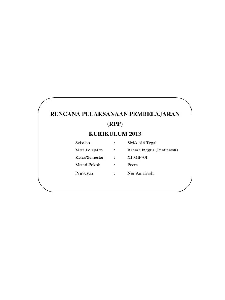 Demikian materi pada kesempatan kali ini yaitu penjelasan tentang soal bahasa inggris semester genap sma kelas 10 pilihan ganda dan essay. Poem Rencana Pelaksanaan Pembelajaran