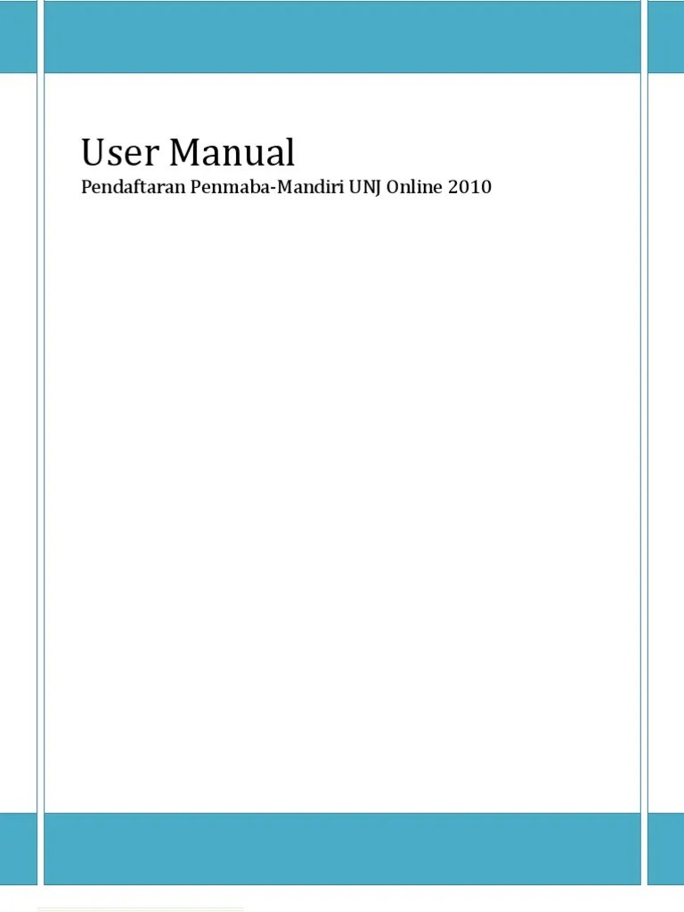 Simulasi ujian penmaba & tanya jawab teknis ujicoba penmaba mandiri 2021. User Manual Pengisian Penmaba Mandiri Unj V3