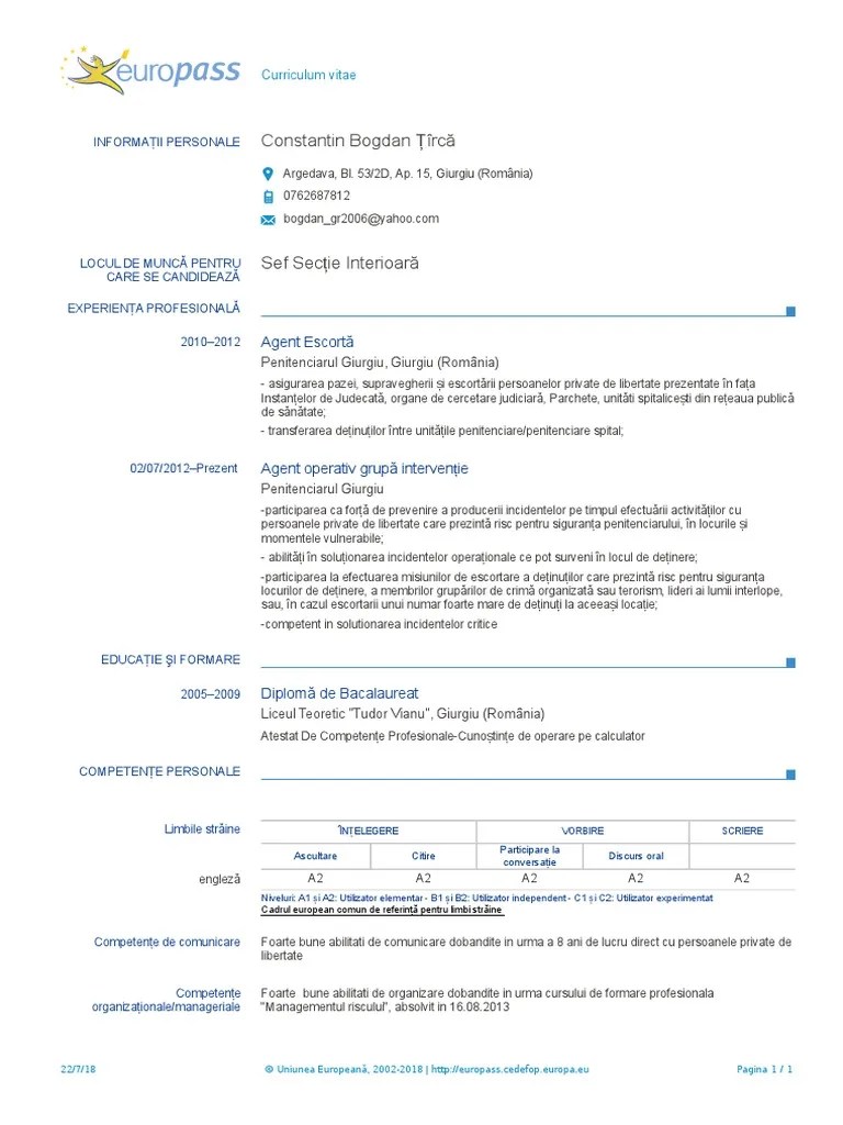 14.01.2022 · scrisoarea de recomandare isi dovedeste utilitatea in fiecare clipa, indiferent de momentul in care ne aflam pe scara dezvoltarii profesionale. Cv Europass 20180722 È›ircÄƒ Pdf Pdf