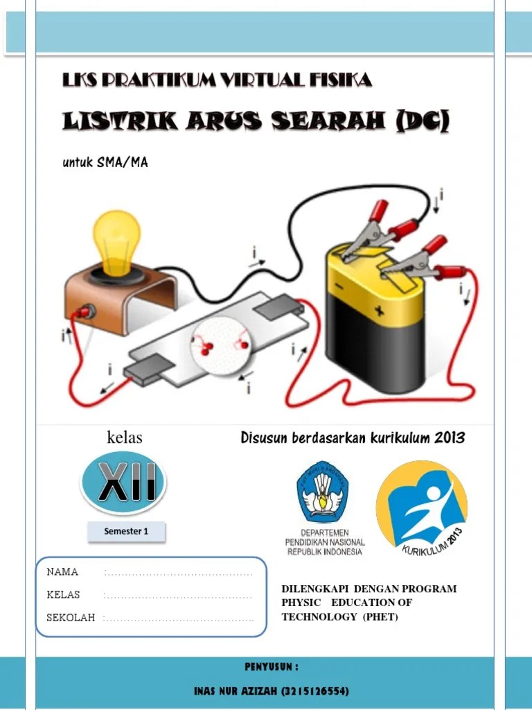 Arah pengaliran arus listriknya hanya positif atau hanya negatif saja. Lks Rangkaian Arus Searah