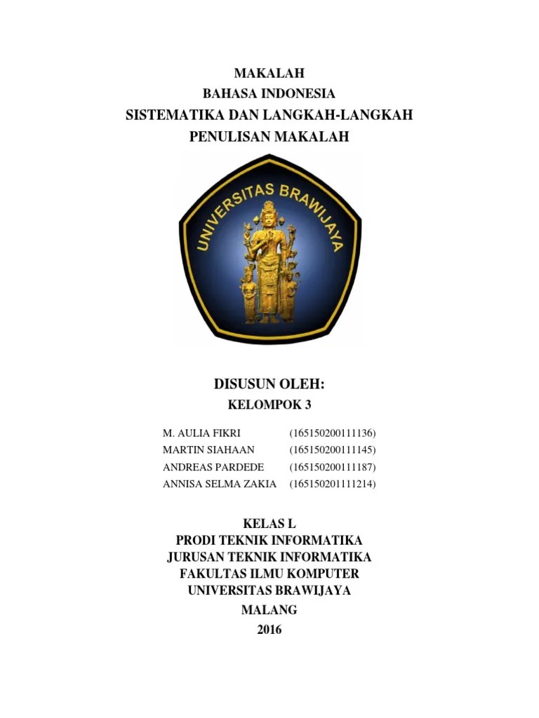 Pastikan untuk menggunakan tanda titik (.) sebagai pembatas dari urutan nama, tahun terbit, judul buku, hingga kota dan nama penerbit. Sistematika Dan Langkah Langkah Penulisan Makalah Pdf