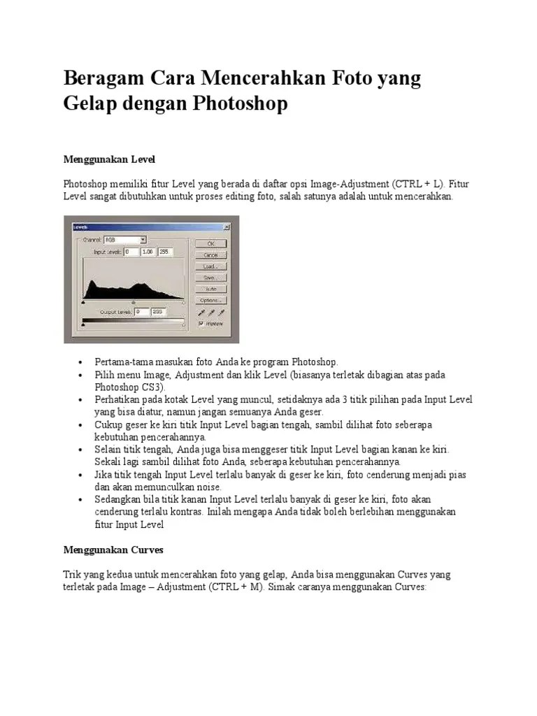 Sebuah foto yang dihasilkan dari kamera digital atau handphone terkadang dirasa kurang maksimal . Beragam Cara Mencerahkan Foto Yang Gelap Dengan Photoshop Pdf