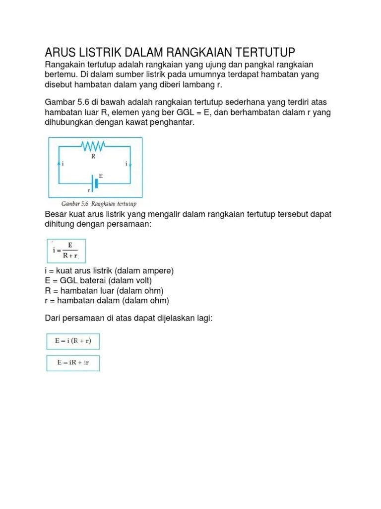 Dengan demikian, yang dimaksud dengan kuat arus listrik adalah jumlah muatan listrik yang . Arus Listrik Dalam Rangkaian Tertutup