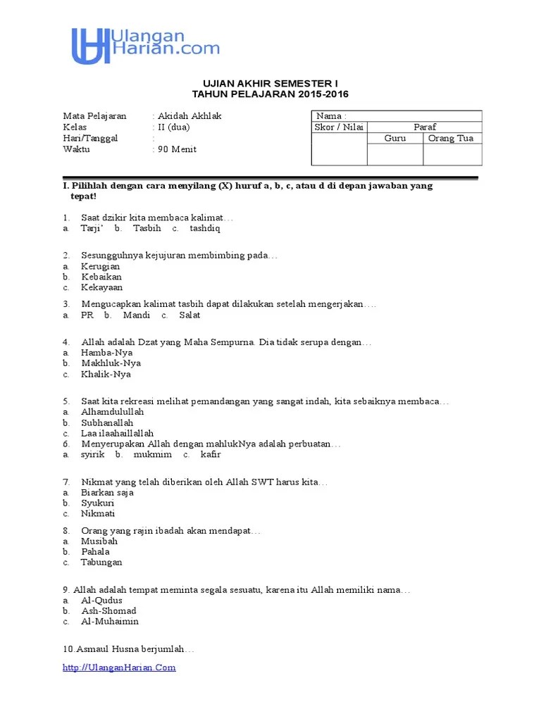 Berikut materi pelajaran akidah akhlak kelas ii (dua) mi semester 1 dan semester 2 lengkap. Soal Uas Aqidah Akhlak Kelas 2 Sdmi Semester 1 Pdf