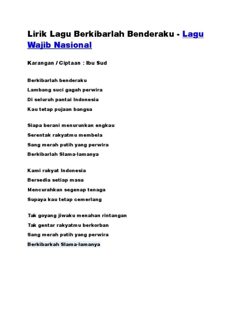 Untuk memperingati hari proklamasi kemerdekaan republik indonesia. Lirik Lagu Wajib Nasional Berkibarlah Benderaku