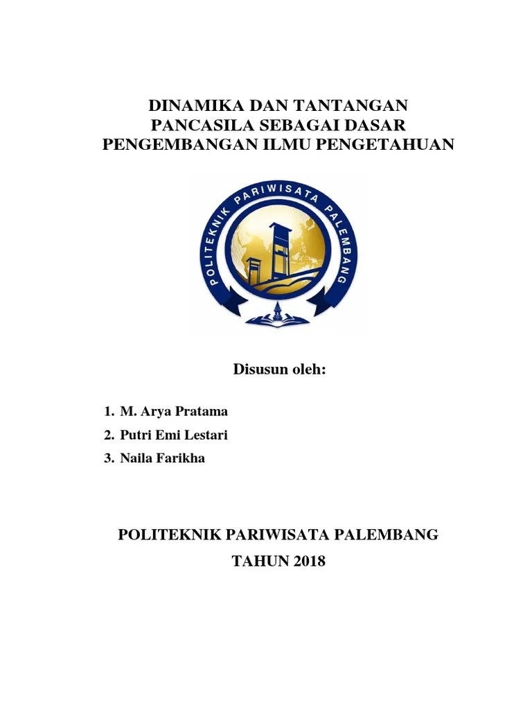 Urgensi Pancasila Sebagai Dasar Nilai Pengembangan Ilmu Selain itu pengembangan ilmu dan teknologi di Indonesia harus berakar pada.