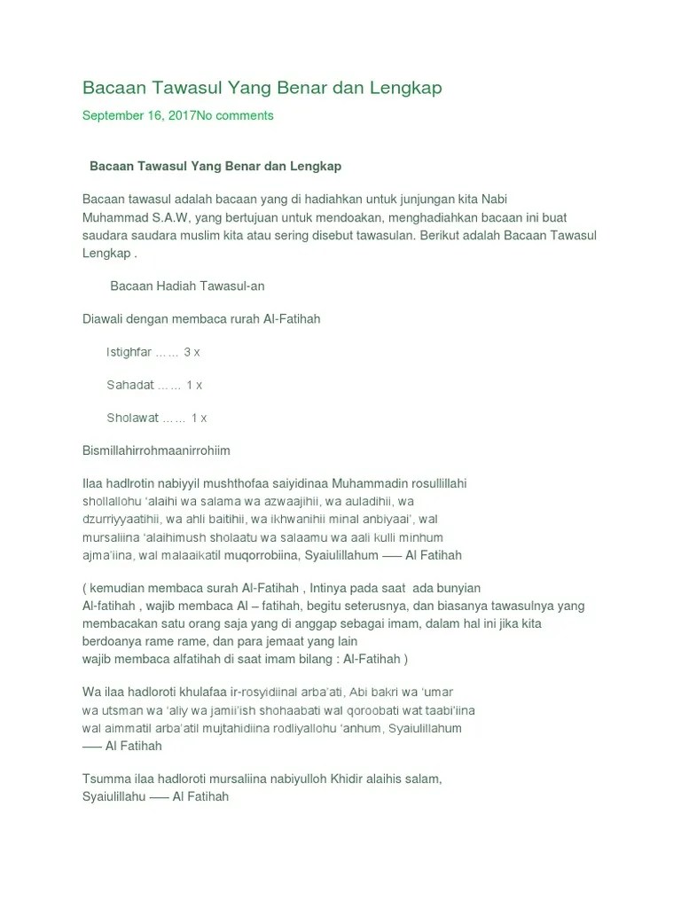 Dalam hal ini, kami akan menyajikan bacaan tawasul baik dalam bentuk bacaan tawasul arab dan terjemahannya. Bacaan Tawasul Yang Benar Dan Lengkap Pdf