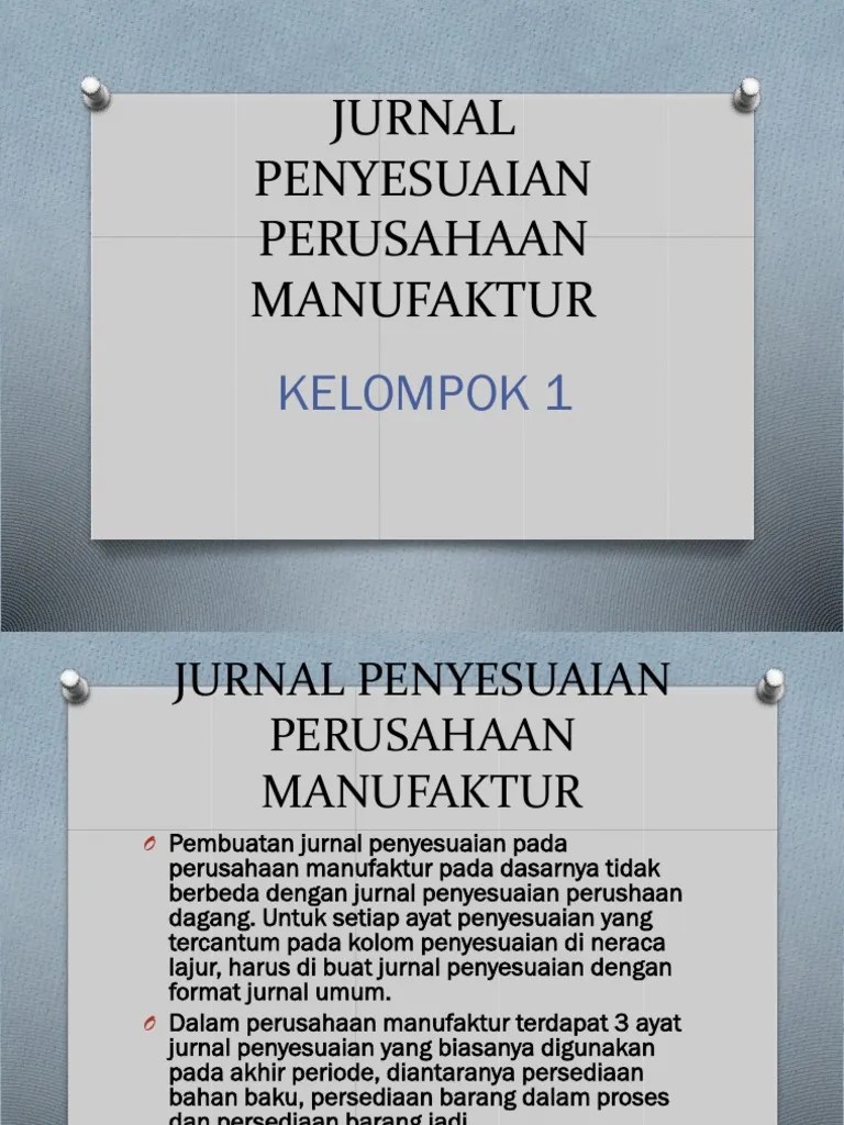 Handout jurnal penyesuaian perusahaan manufaktur smkn 1 malang oleh: Jurnal Penyesuaian Perusahaan Manufaktur Kelompok Anissa 1 Pdf