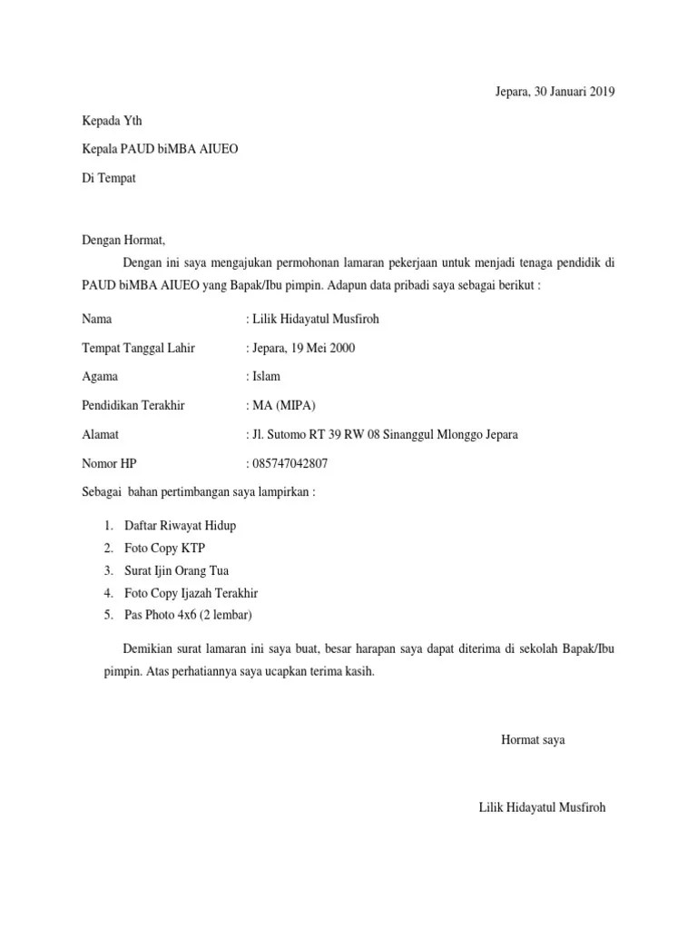 Bersama ini saya membuat permohonan lamaran pekerjaan untuk menjadi guru di sekolah yang bapak/ibu pimpin, sebagai bahan pertimbangan berikut saya lampirkan . Contoh Surat Lamaran Kerja Guru Bimba Aiueo Beinyu Com