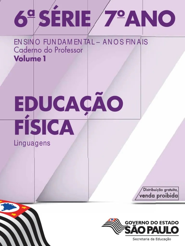 6 A SÉRIE 7 O ANO EDUCAÇÃO FÍSICA. Caderno Do Professor Volume 1. Linguagens ENSINO FUNDAMENTAL ...