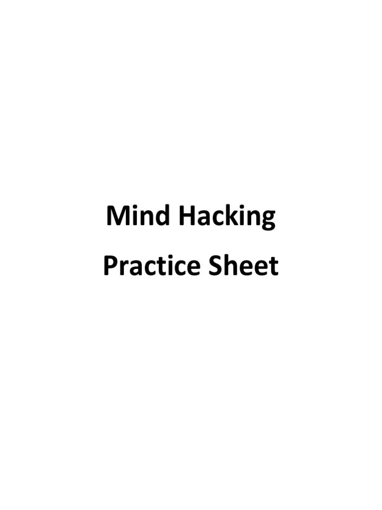 Mind Hacking Practice Sheet | PDF | Mind | Thought