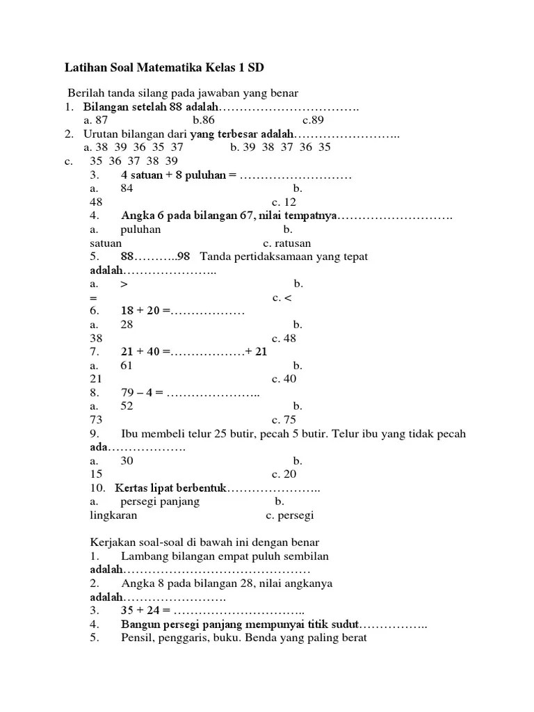 Selain harus paham tentang materi dan cara mengajar yang benar, orang tua juga perlu memberikan latihan soal untuk mengevaluasi tingkat pemahaman si anak. Latihan Soal Matematika Kelas 1 Sd Pdf