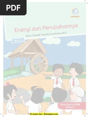 Kunci jawaban buku tema 2 kelas 4 halaman 2 3 4 manfaat matahari bagi kehidupan, sumber energi. Buku Siswa Kelas 3 Tema 6 Revisi 2018 Pdf