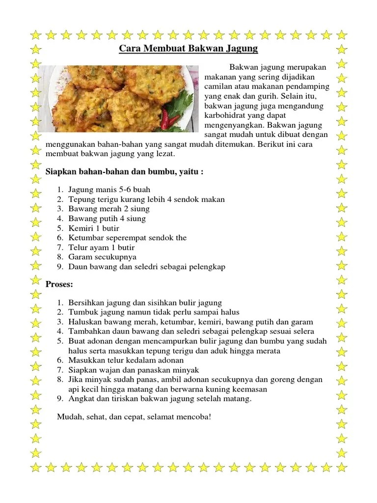 Berikut ini akan kami paparkan contoh teks prosedur membuat nasi goreng keju lengkap dengan strukturnya. Teks Prosedur Cara Membuat Bakwan Jagung Beinyu Com
