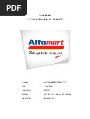19600602 198303 1 023 i f lembar pengesahan ii laporan ini disahkan dan disetujui setelah melaksanakan on the job training (ojt) dari tanggal 2 september sampai dengan tanggal 2 desember 2017. Makalah Review Assesment Alfamart