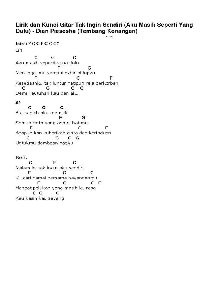 Kumpulan lirik dan kunci gitar lagu pop kenangan 2000an, nostalgia pada zaman sekolahan sma. Lirik Dan Kunci Gitar Tak Ingin Sendiri Pdf