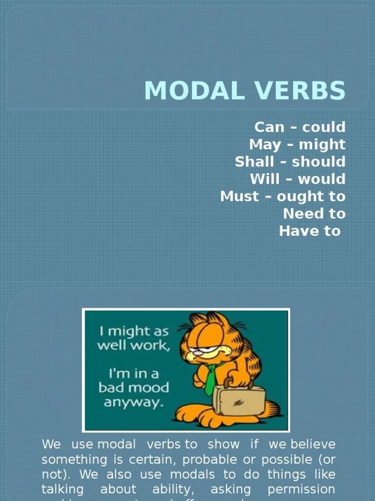 Modal Verbs: Can - Could May - Might Shall - Should Will - Would Must ...