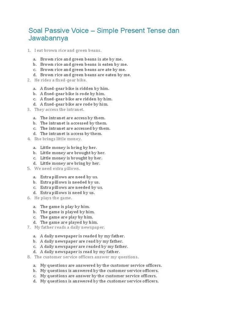 Choose the right tenses of these following . Soal Latihan Passive Voice