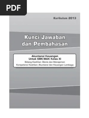 Adanya kebebasan untuk bekerja c. Kunci C3 Akuntansi Keuangan Xi