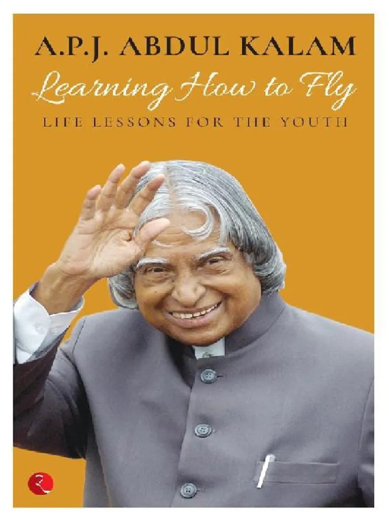 A.P.J. Abdul Kalam (Abdul Kalam, A.P.J.) - Learning How To Fly - Life Lessons For The Youth-Rupa ...