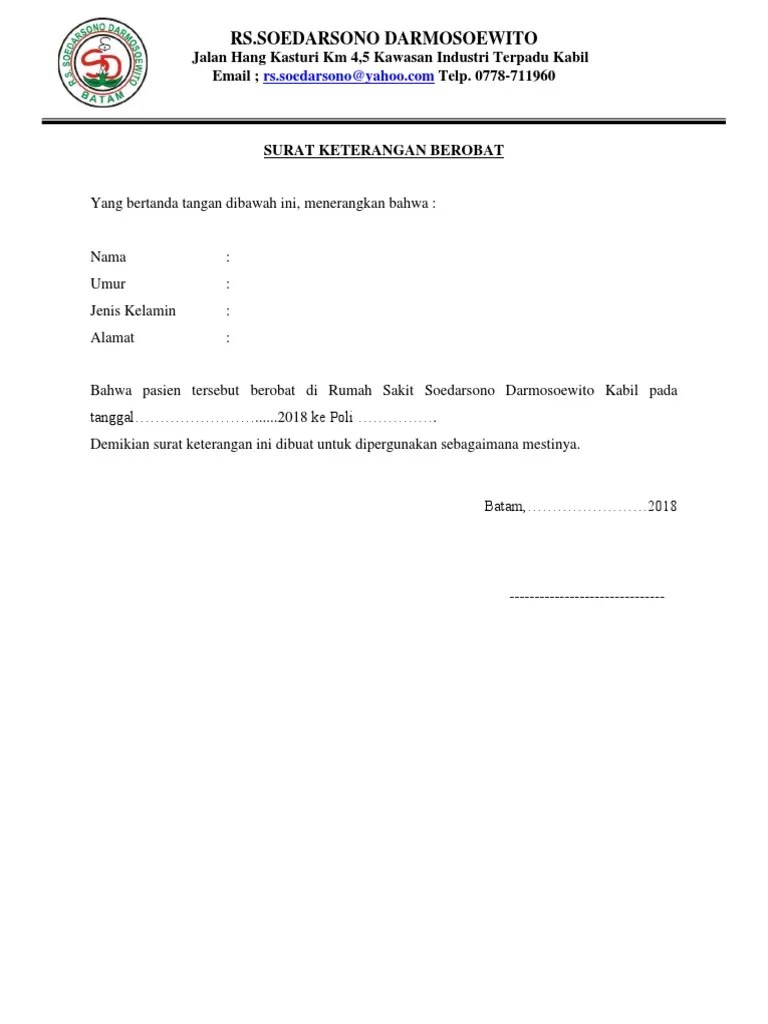 Namun bila anda sudah memeriksakan kesehatan ataupun berobat ke bidan, puskesmas, klinik, maupun rumah sakit, maka anda berhak untuk meminta surat keterangan . Surat Ket Berobat
