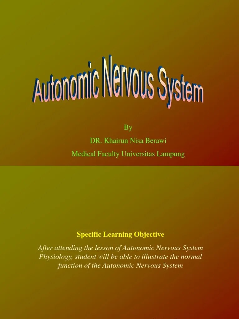 Anatomy And Physiology Of The Autonomic Nervous System: A Comparison Of The Sympathetic And ...