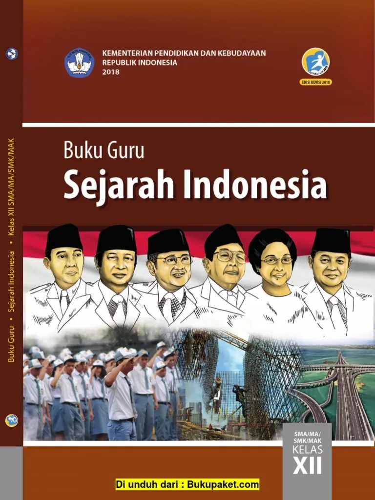Untuk di beberapa tempat, nama tesnya bisa uas semester genap atau semester 2, bisa juga ulangan umum bersama (uub) di semua mata pelajaran filetype pdf. Buku Guru Sejarah Indonesia Sma Kelas 12 Edisi Revisi 2018