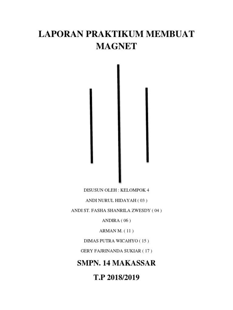 Simak contoh teks laporan hasil percobaan di bawah ini: Laporan Praktikum Membuat Magnet Pdf