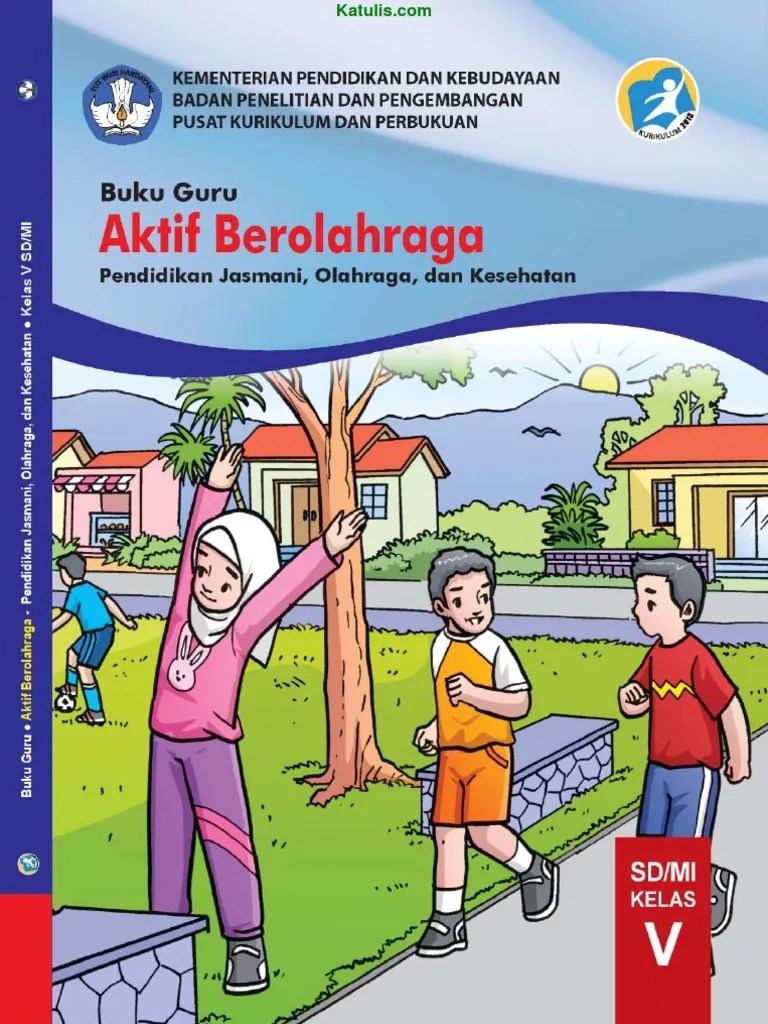 Kumpulan buku paket bse kurikulum ktsp 2006 dan kurikulum 2013 sd/mi smp/mts sma/ma dan smk/mak lengkap untuk semua mata pelajaran soal uts pts pjok kelas 8 kurikulum 2013 semester 2 dan kunci jawaban. Buku Guru Pjok Kls 5 Sd Pdf