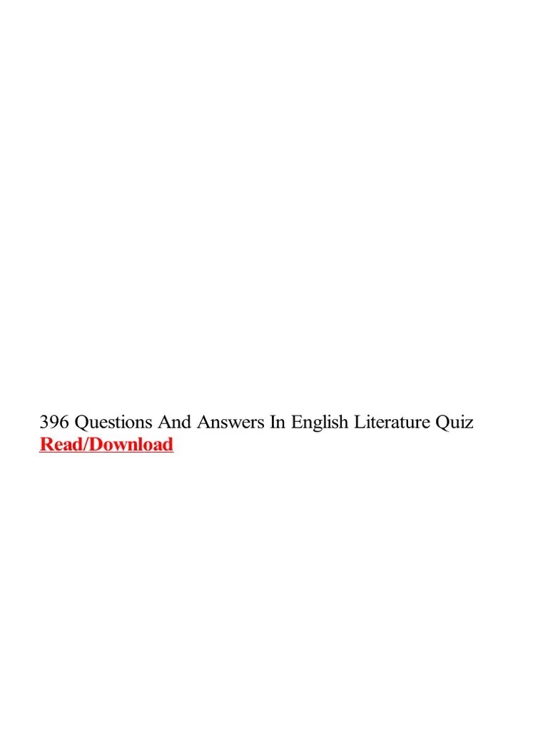 396 Questions And Answers In English Literature Quiz | PDF | Question | Quiz