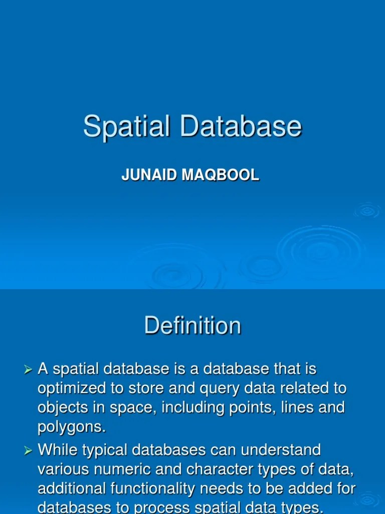 Spatial Database PPT By Junaid | PDF | Spatial Analysis | Databases