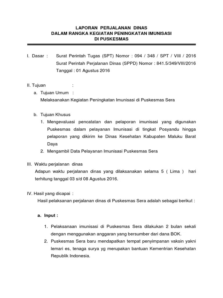 Laporan hasil perjalanan dinas (contoh laporan hasil perjalanan dinas sebagaimana terlampir);. Contoh Laporan Kegiatan Imunisasi