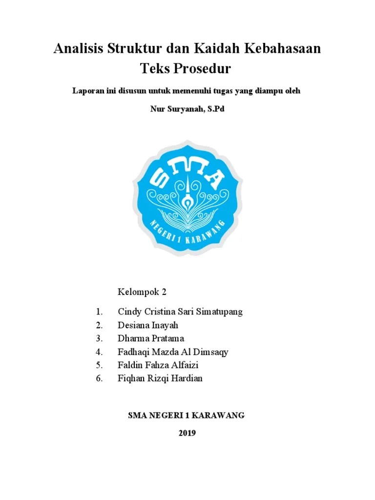 Ada lagi juga orang yang tidak menunjukkan konotasi negatif demikian, karena memang pada dasarnya dia menyamarkan alias disguise, agar tidak diketahui bahwasanya sebenarnya dia tidak menyukai kita. Analisis Teks Prosedur