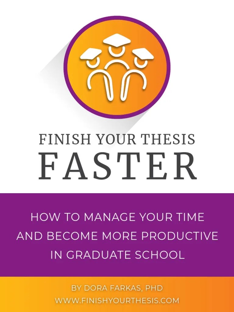 Finish Your Thesis Faster - Freebie - F PDF | PDF | Thesis | Graduate School
