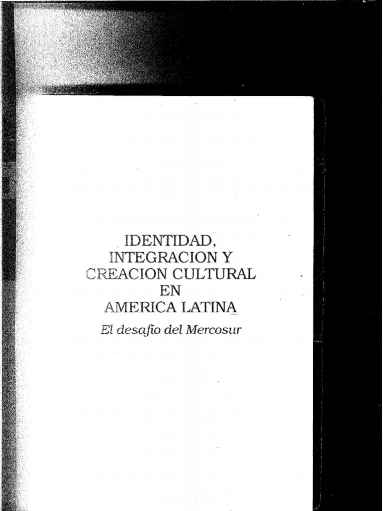 Identidad, Integraciòn Y Creaciòn Cultural RN America Latina | PDF