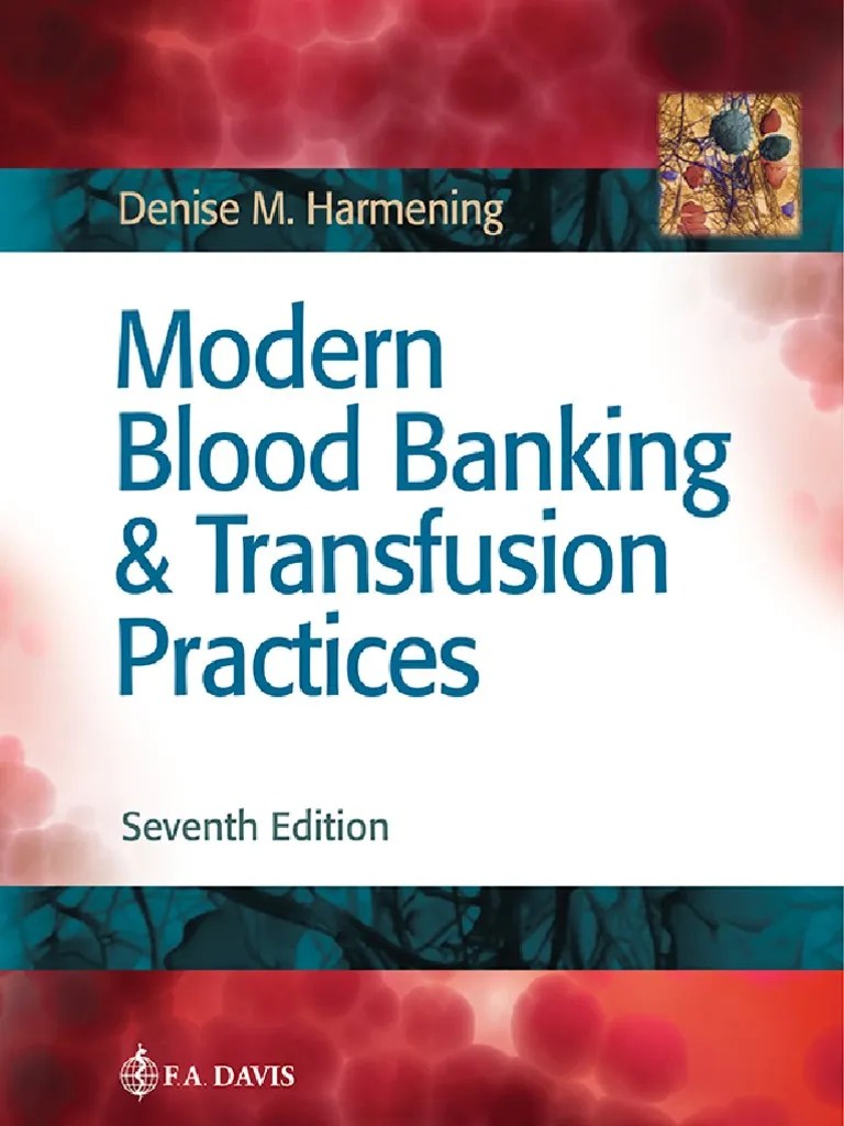 Basic Applied Concepts Of Blood Banking And Transfusion Practices 3rd Ed 2013 Pages 201 250 Flip Pdf Download Fliphtml5 In this following post we have shared an overview and download link of MODERN BLOOD BANKING AND TRANSFUSION PRACTICES PDF.