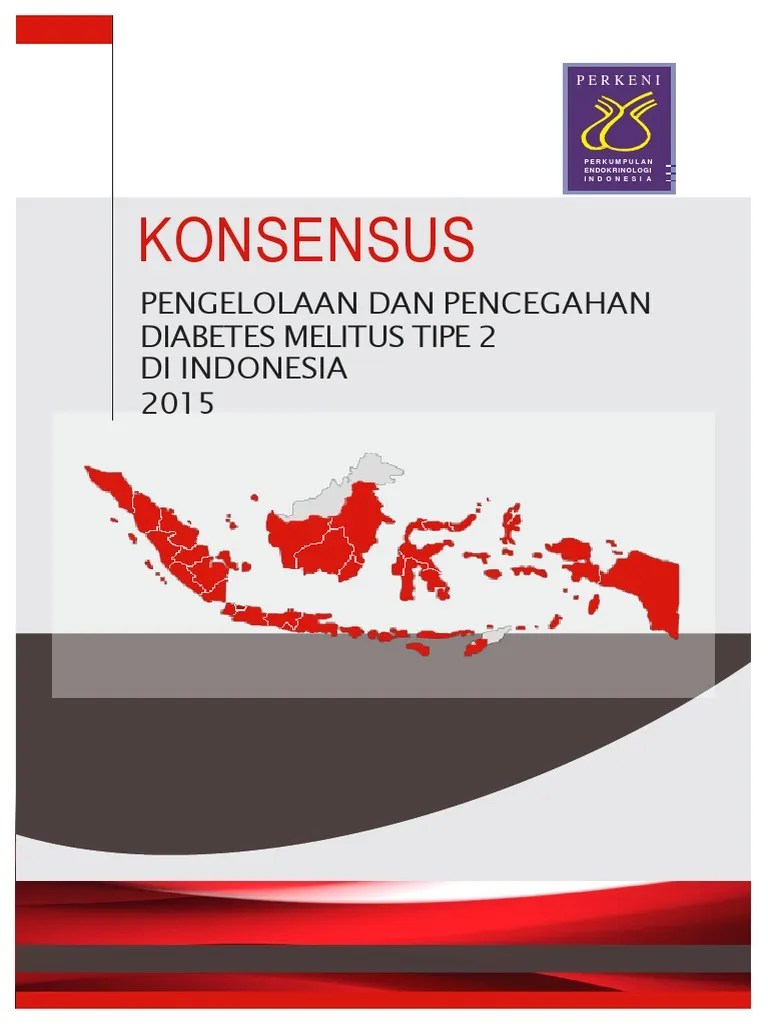 Konsensus Pengelolaan Dan Pencegahan Diabetes Melitus Tipe 2 Di Indonesia  PERKENI 2015 | PDF