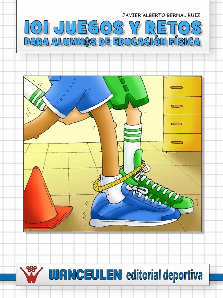 Dentro de las cajas hay ropa y accesorios. Wanceulen 101 Juegos Y Retos Para Alumnos De Educacion Fisica Pdf