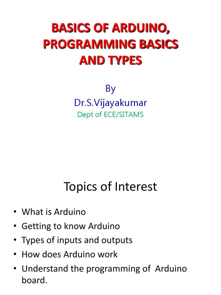 BASICS OF ARDUINO: GETTING STARTED WITH PROGRAMMING AND INPUT/OUTPUT ...